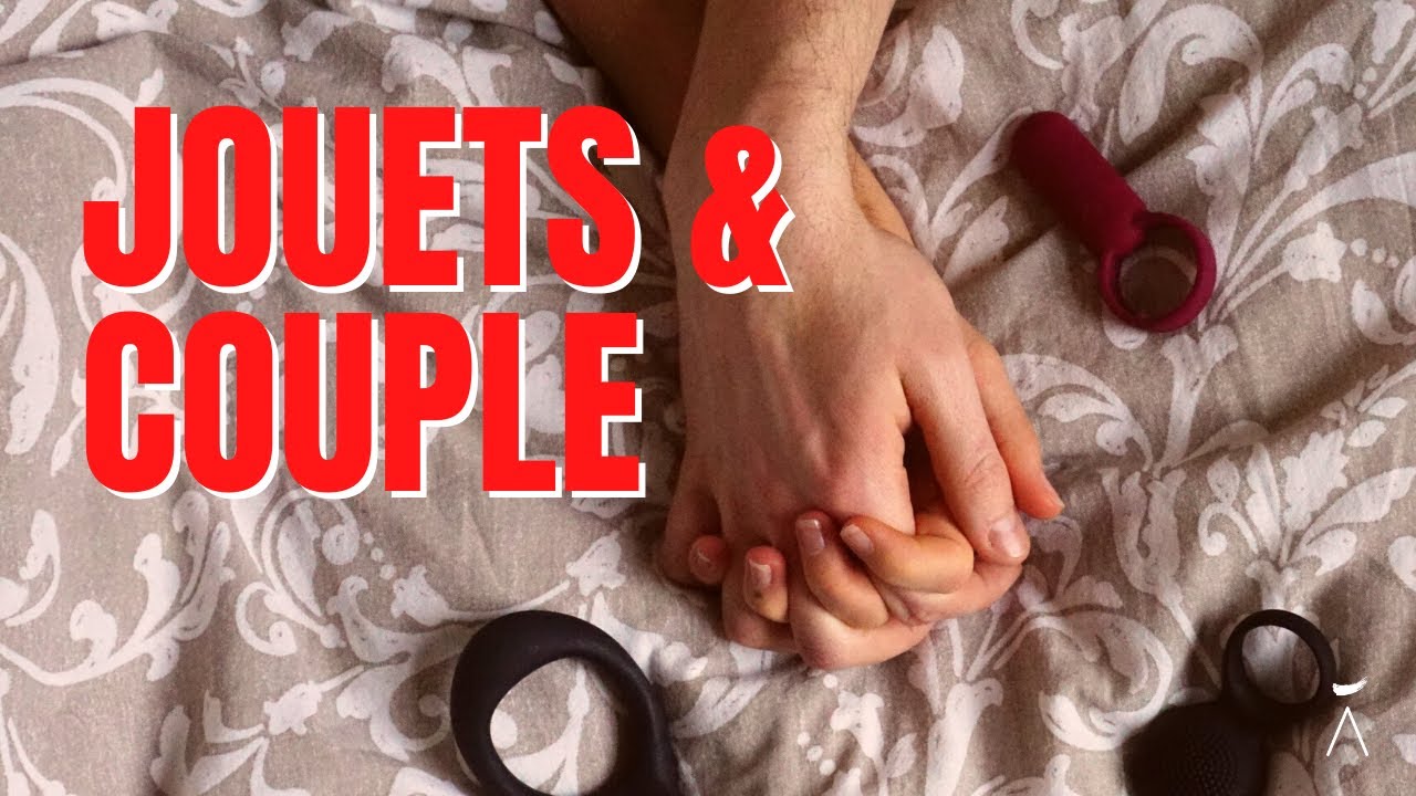 JOUETS & COUPLE : LES ESSENTIELS &Agrave; SAVOIR l Sarah Zerbib &Acirc;me Fauve