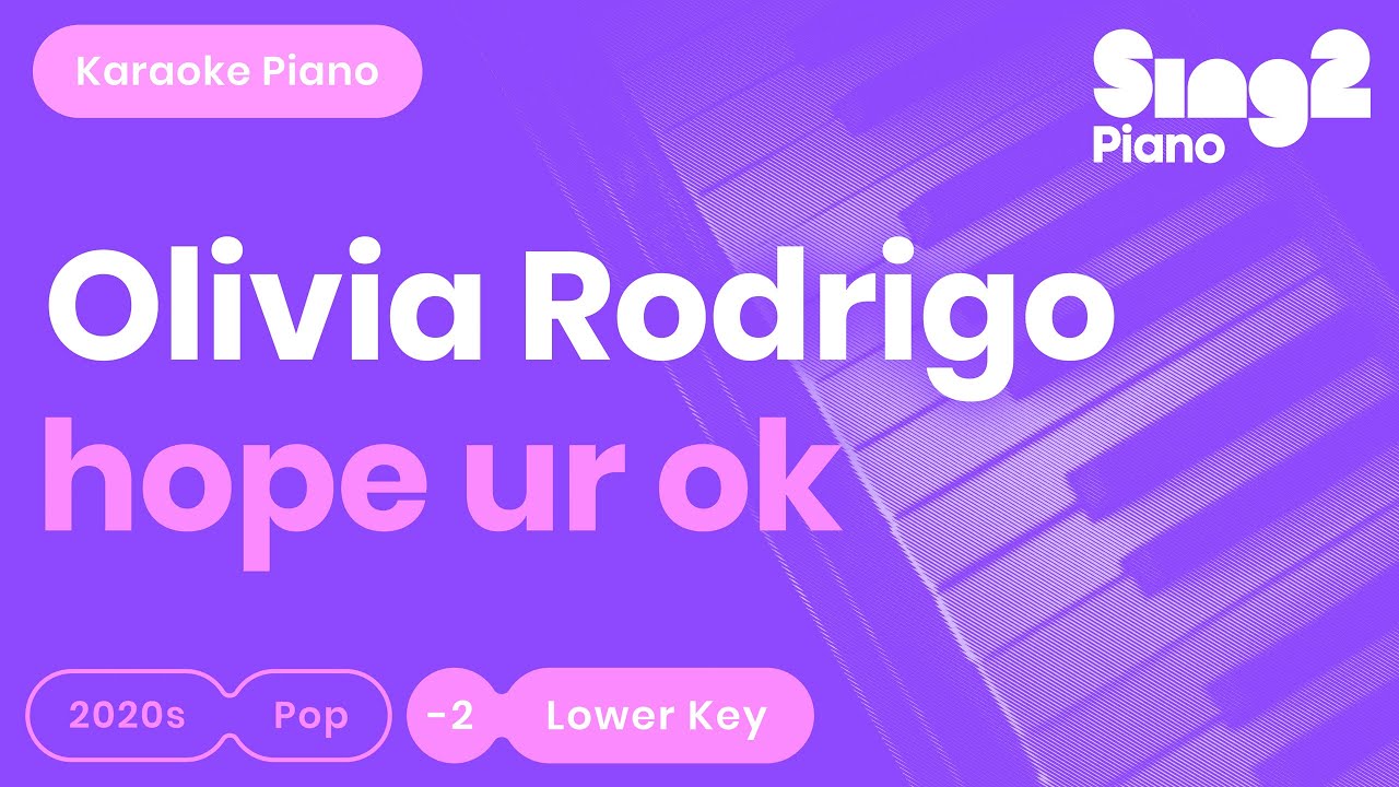 Olivia Rodrigo - hope ur ok (Lower Key) Karaoke Piano