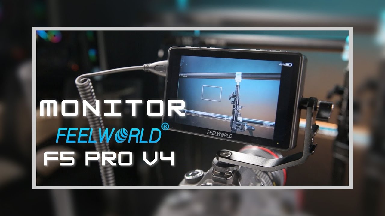 Monitor Feelworld F5 Pro V4  || Màn hình chuyên dụng cho FilmMaker