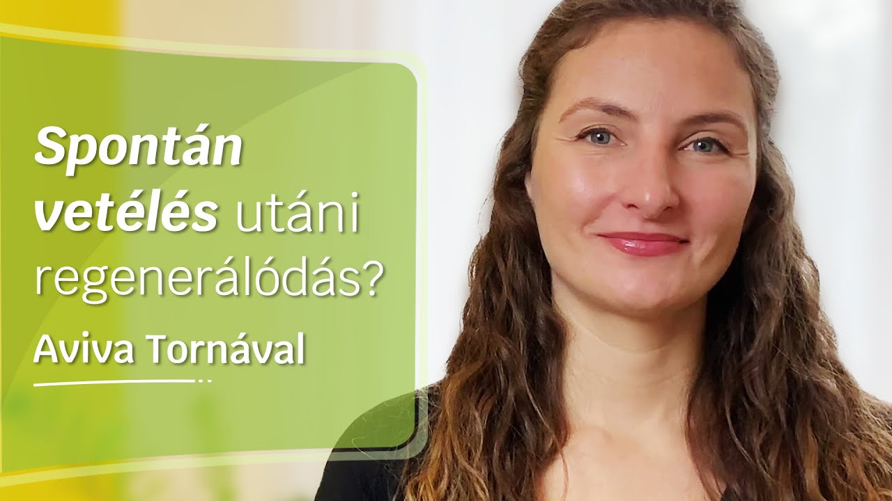 Hogyan segítsd spontán vetélés után a terhességet Aviva Tornával?
