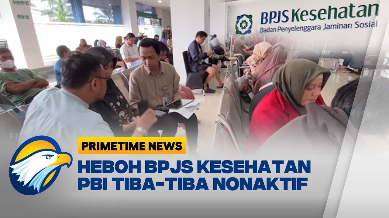BPJS Kesehatan PBI Tiba-tiba Nonaktif, Warga Raamai-ramai Datangi Kantor BPJS [Primetime News]