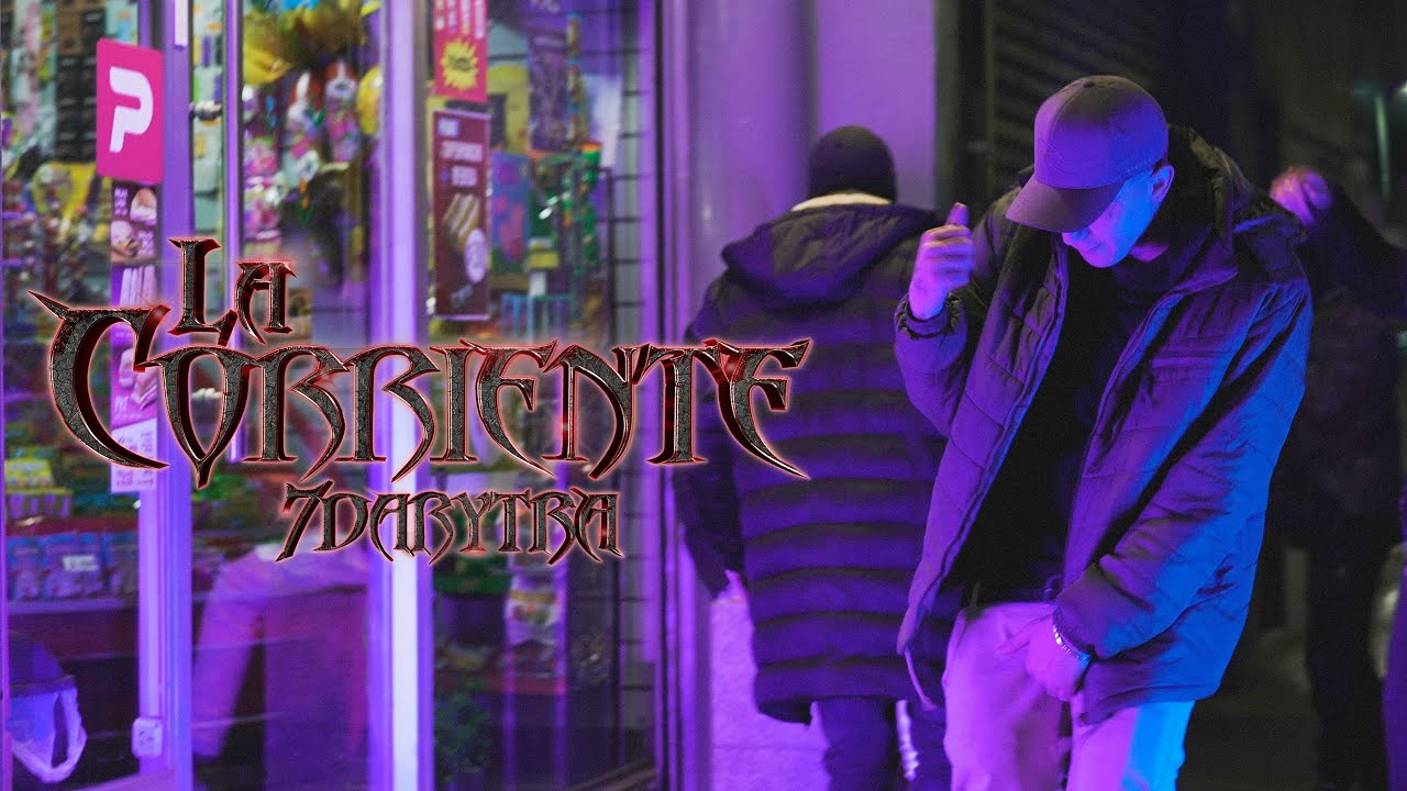 LA CORRIENTE - 7DARYTRA (Shot by Tripwshots)