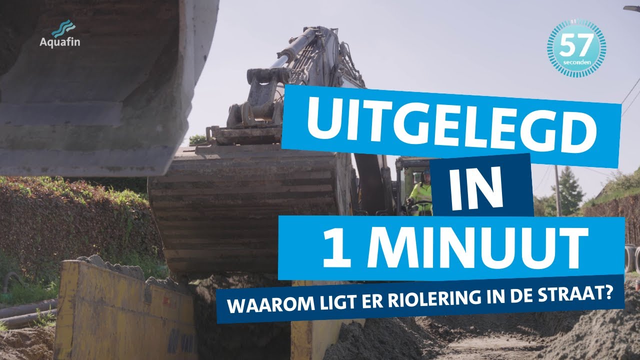 Uitgelegd in 1 minuut - Waarom ligt er riolering in mijn straat?
