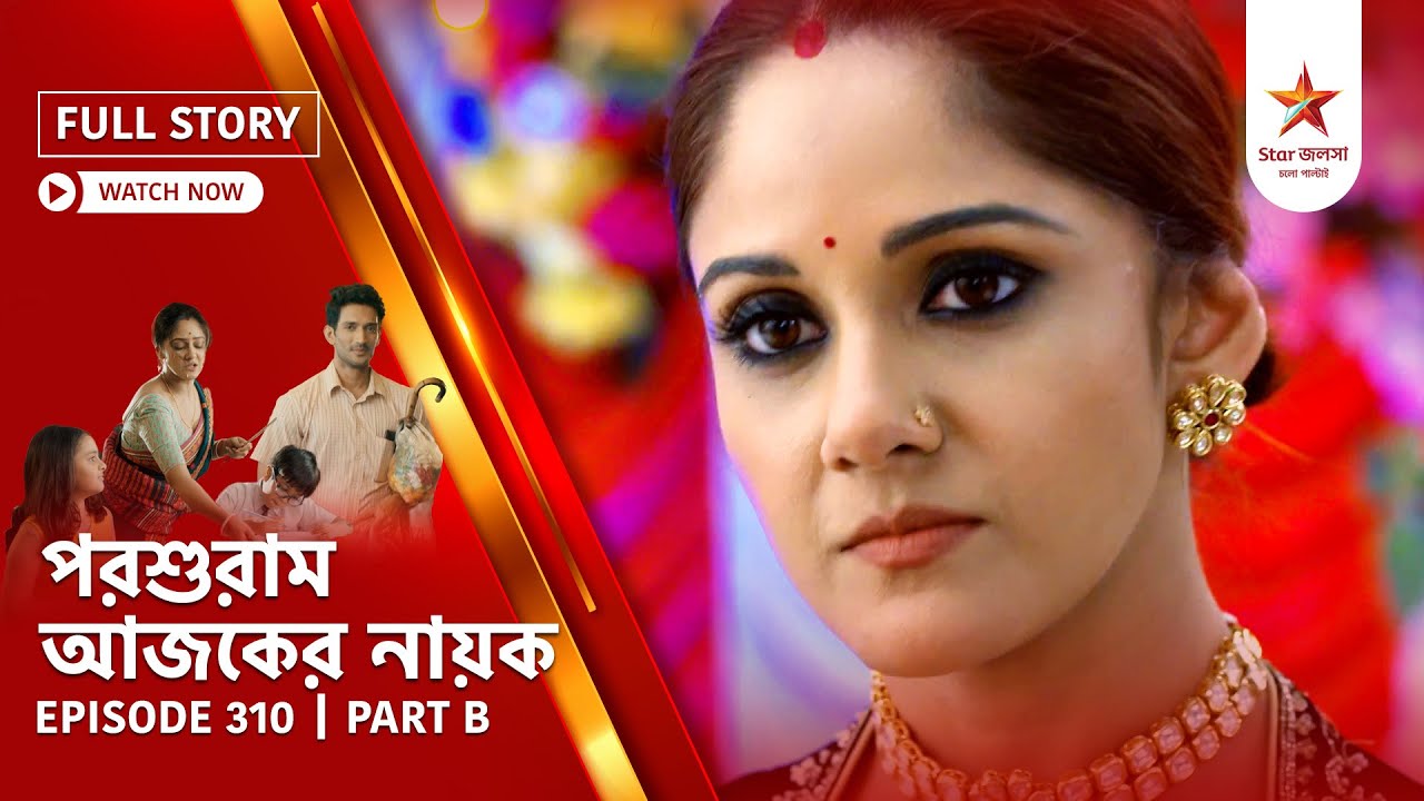 Full Story | Parashuram Ajker Nayok | Episode 310 | Part B