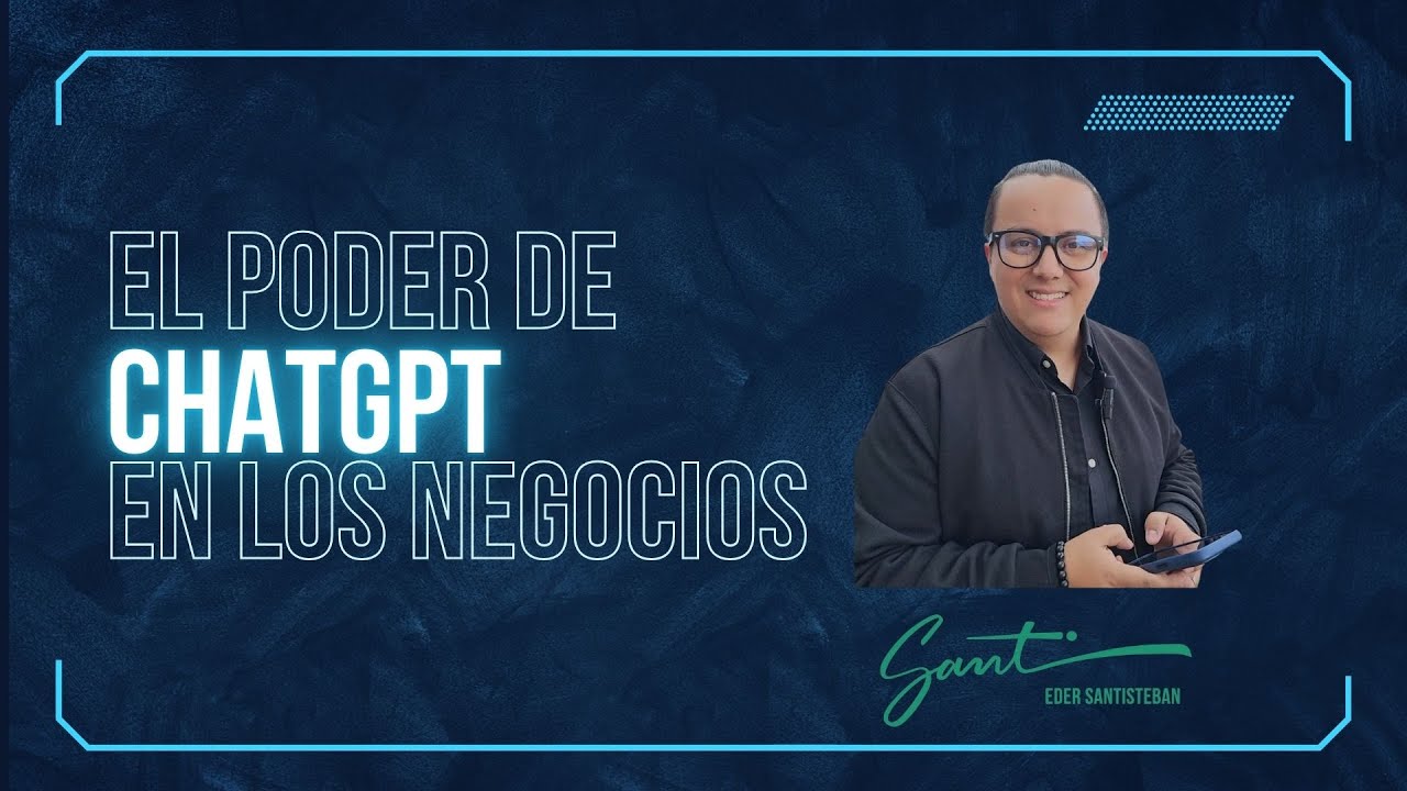 EL PODER DE CHATGPT EN LOS NEGOCIOS