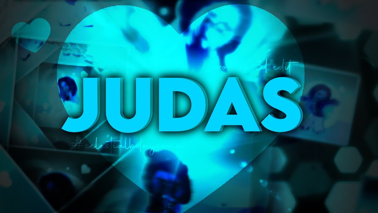 💙 | JUDAS - ROBLOX 3D Edit - #celestialbdaycomp