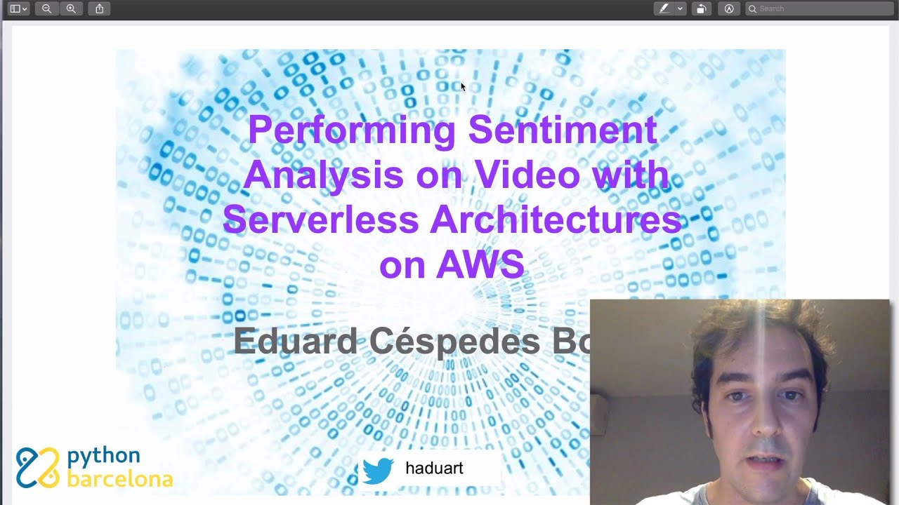 PyDayBCN 2020 Track 1 - Performing Sentiment Analysis on Video with Serverless by E. Cespedes