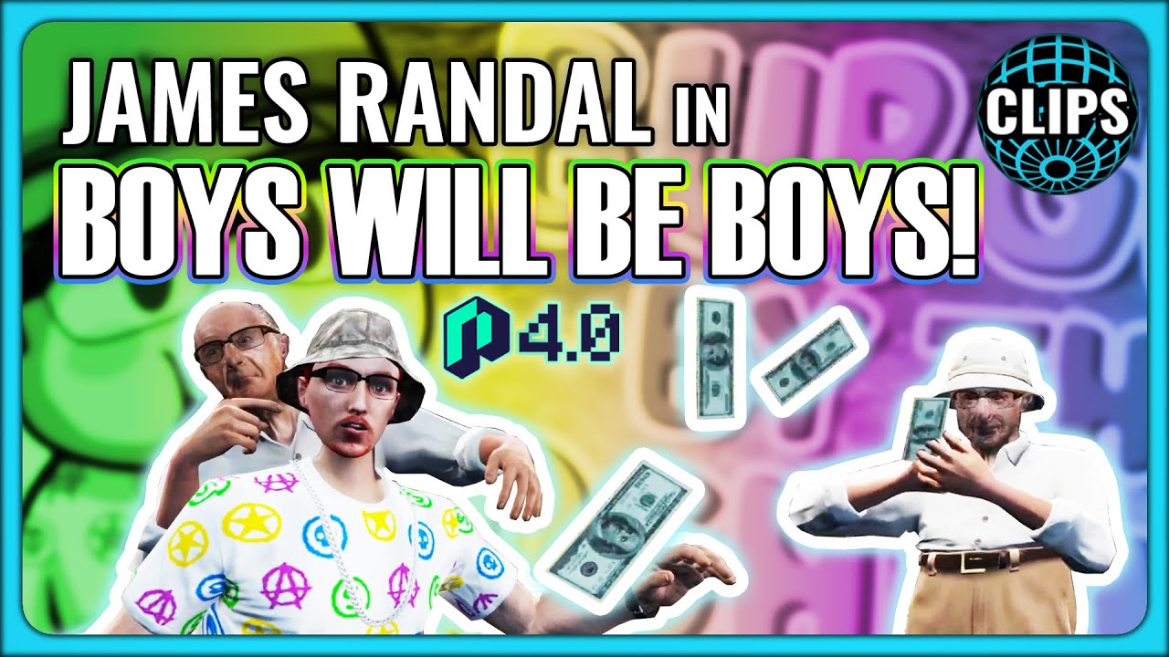 JAMES RANDAL IN BOYS WILL BE BOYS! NoPixel 4.0!
