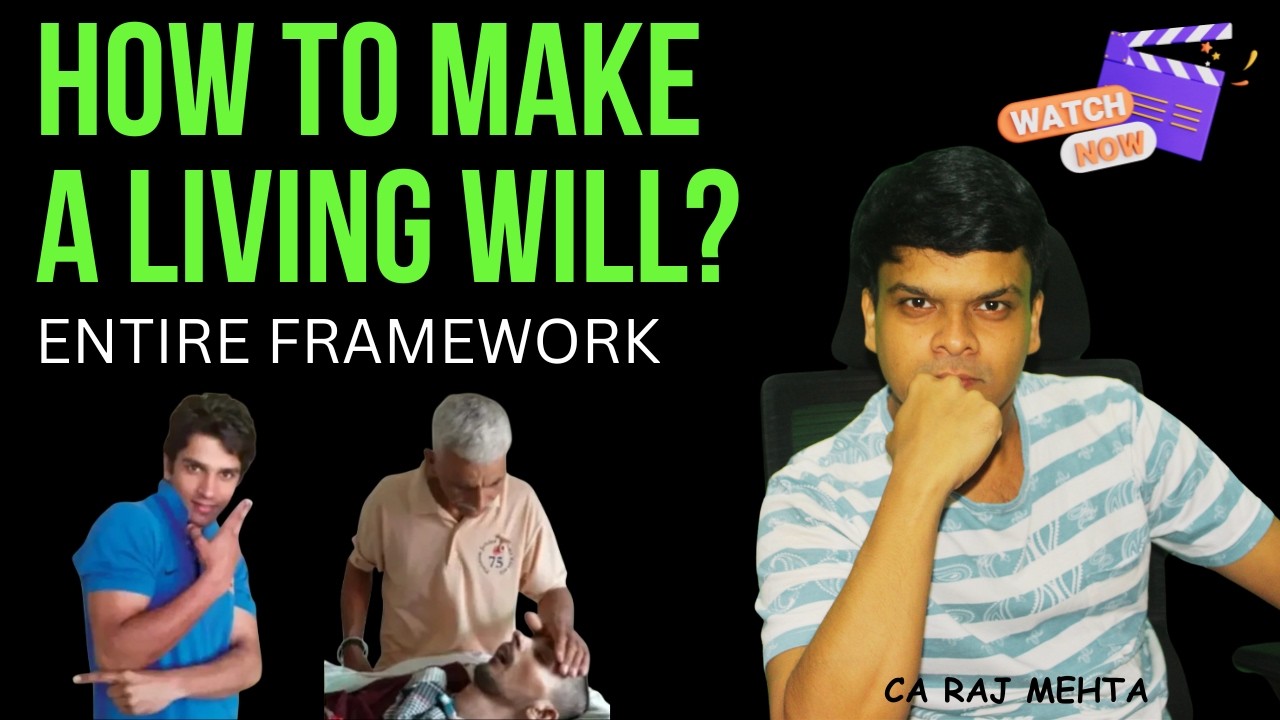 Living Will in India 2026 &mdash; Kya Hai? Kaise Banaye? Legal Validity? Harish Rana | CA Raj Mehta