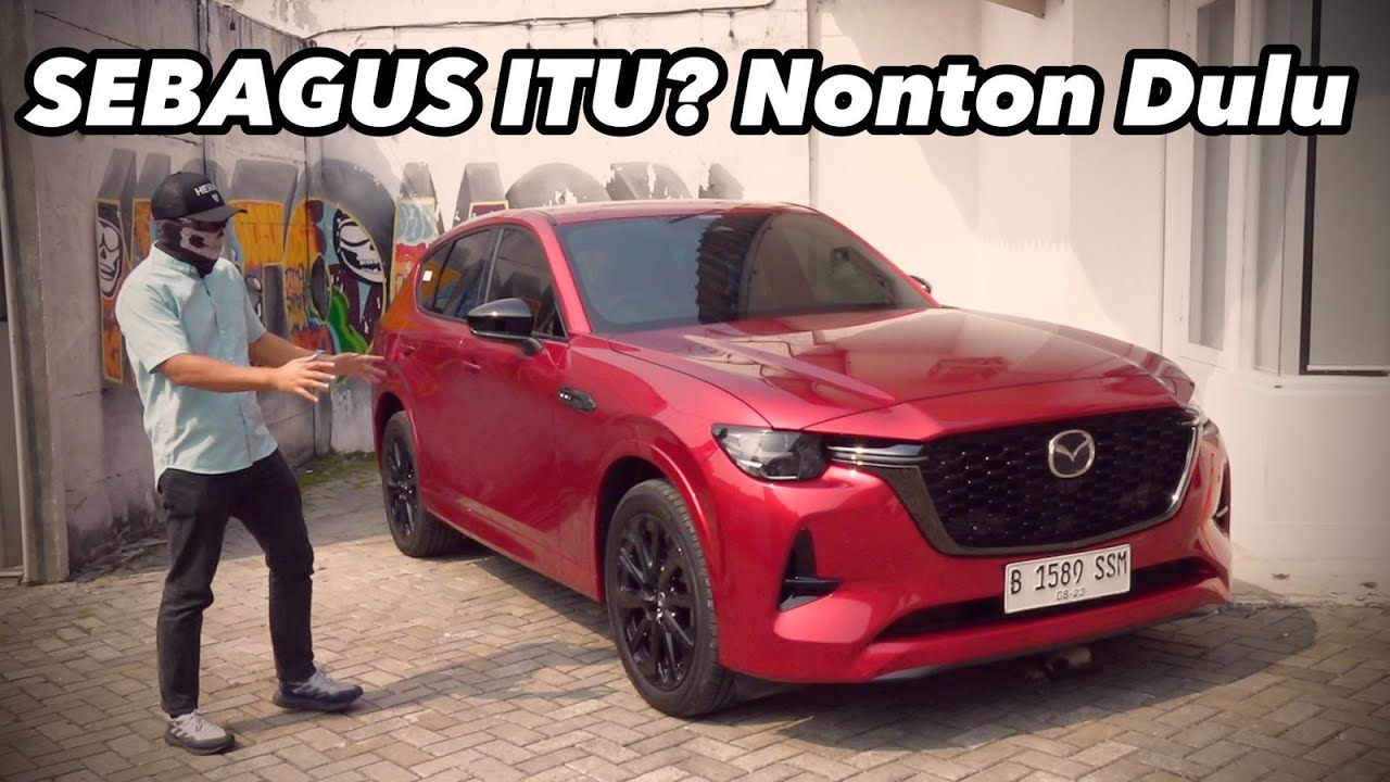 MAZDA CX 60 | Kami Suka Mesin Besar Turbo