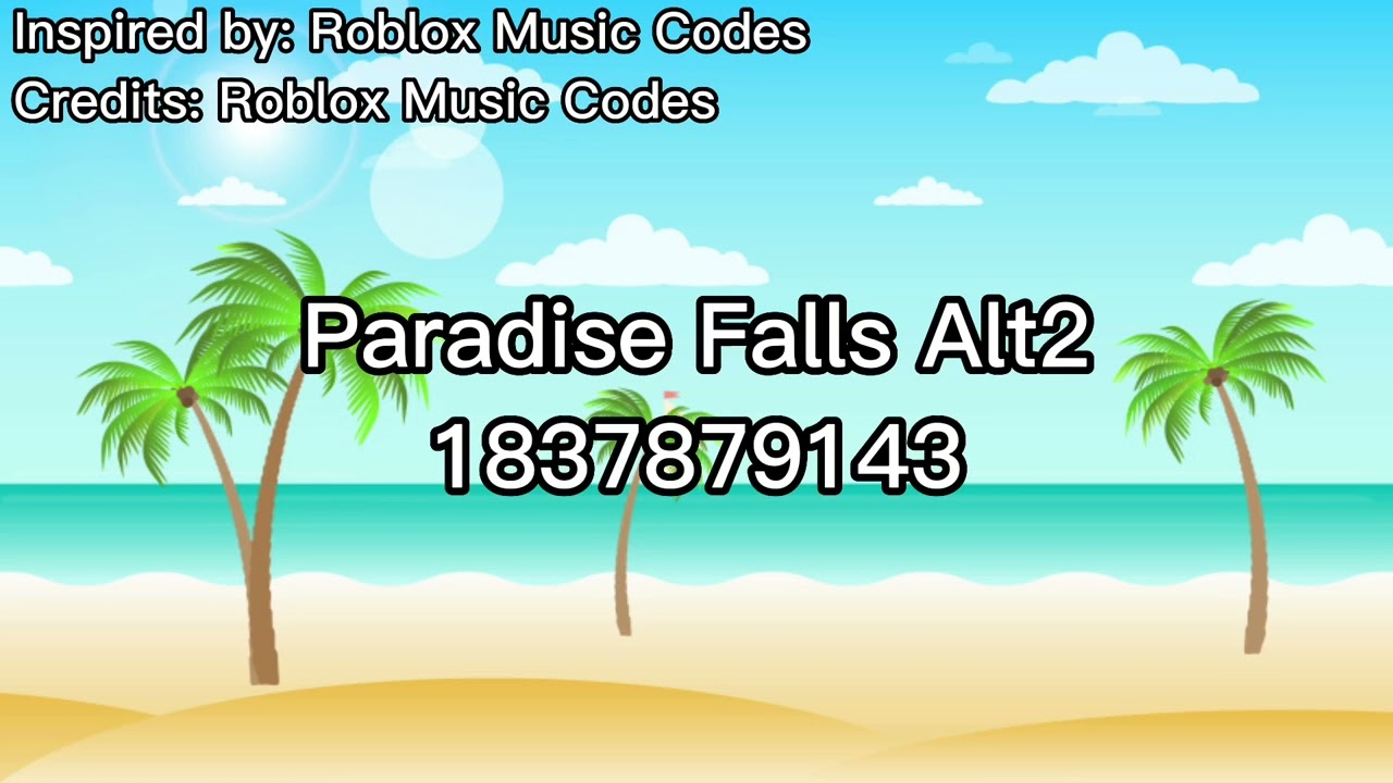 Paradise Falls Alt2 Roblox ID - Roblox Music Code (New Version)