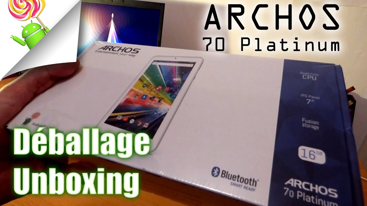 Tablette Archos 70 platinum - Déballage