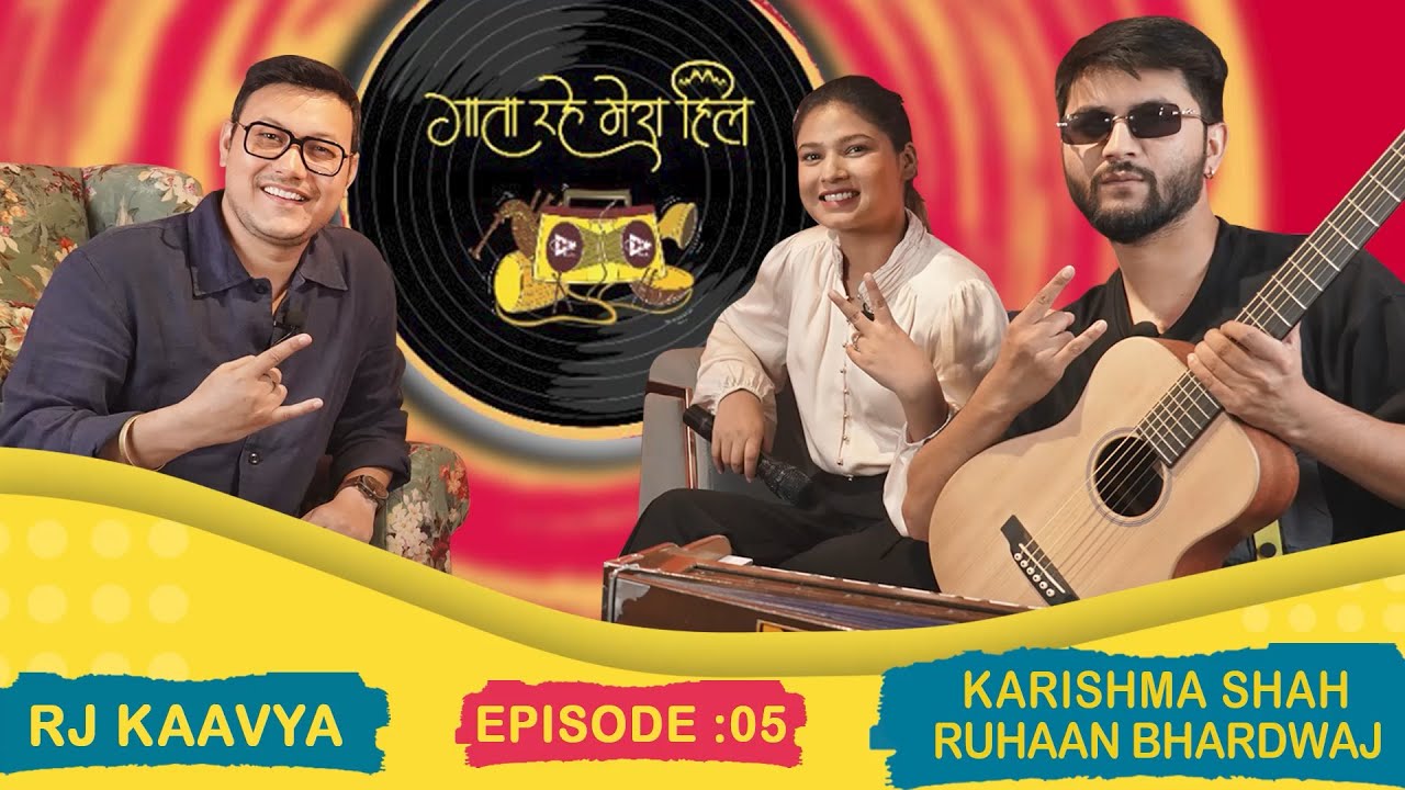 Ruhan Bhardwaj & Karishma Shah  | RJ Kaavya | EP 05 Gaata Rahe Mera Hill