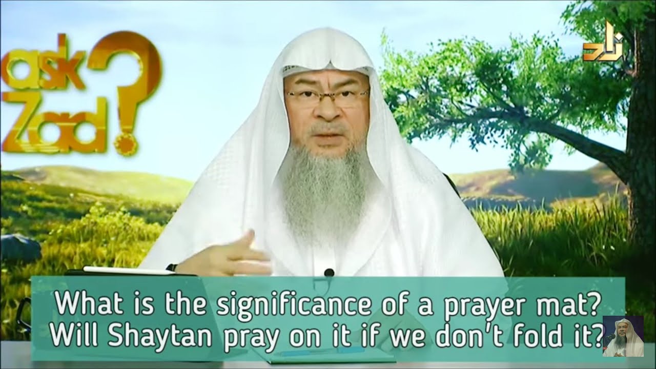 Is there any significance of Prayer Mat, Is it Sacred? Will Satan pray on it if we don't fold Assim