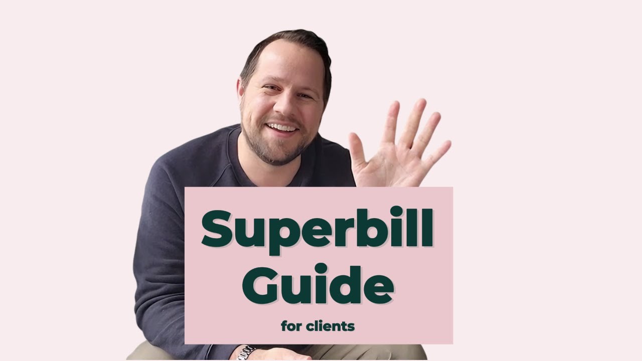 Superbill Guide for Clients. How to use ANY Provider!*