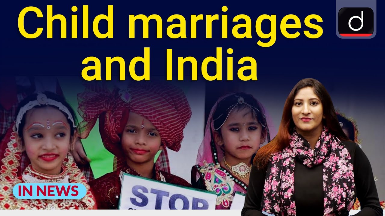 Child marriages and India | In News | Drishti IAS English