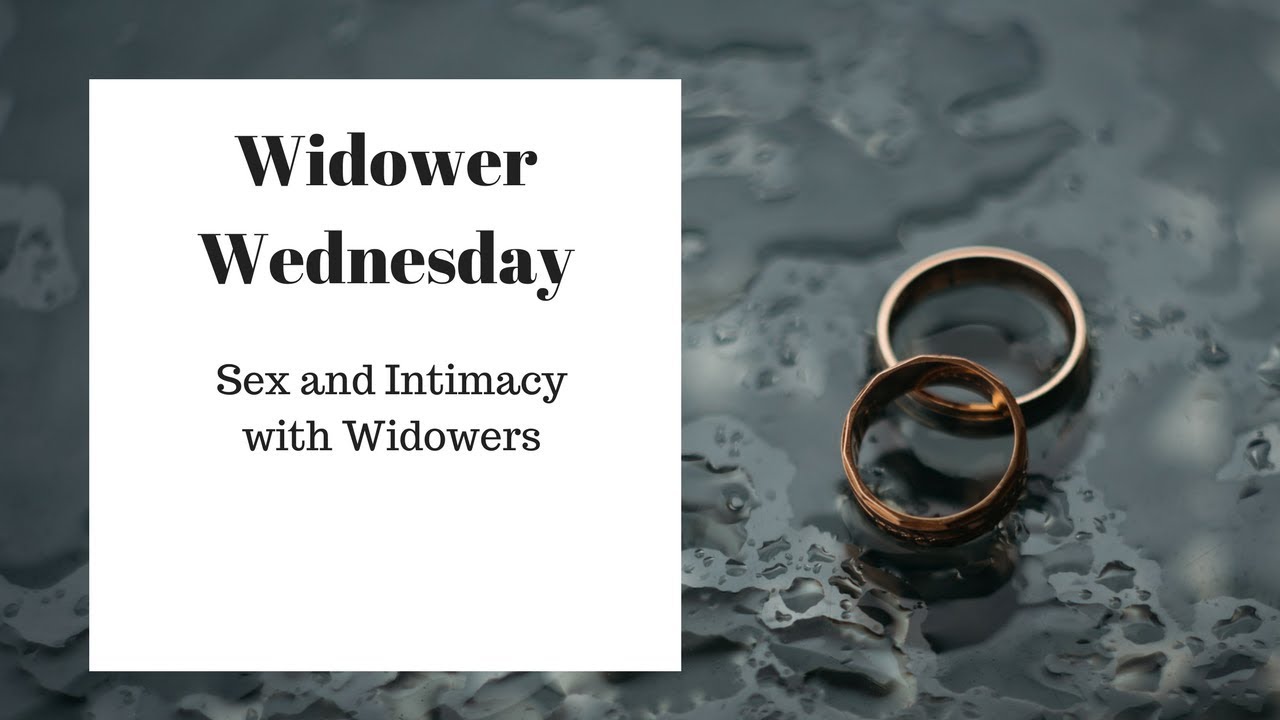 Sex and Intimacy with Widowers