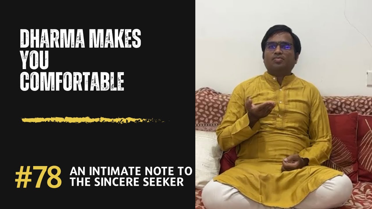 Dharma Makes You Comfortable 