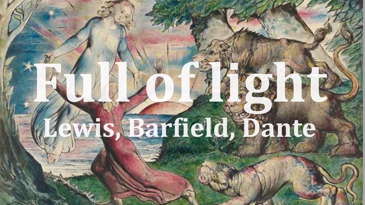 Who was Owen Barfield? What did he share with C.S. Lewis? Why did they both so love Dante?