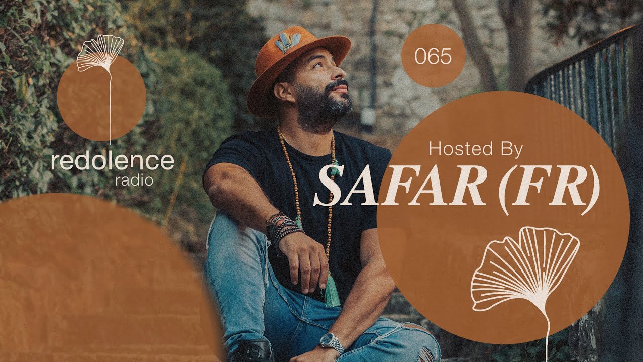 SAFAR (FR) | Redolence Radio 065