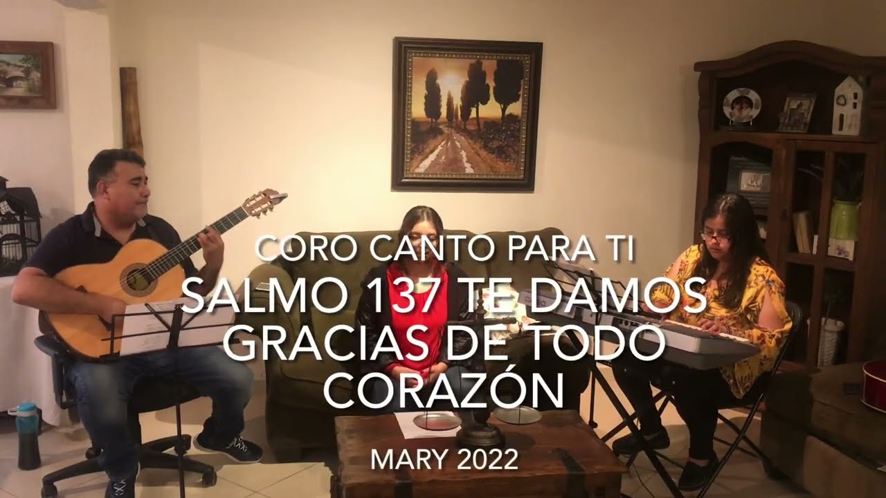 Salmo 137 Te Damos Gracias De Todo Corazón- Mary