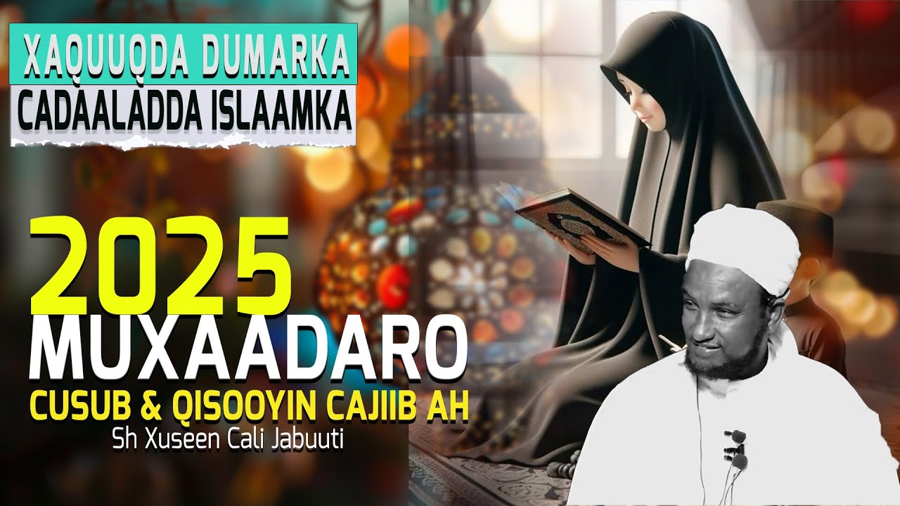 XUQUQDA DUMARKA:XAQA AY DIINTU SISAY IYO SIDA LOO HIRGELIN KARO || MUXADARO CUSUB SHEKH XUSEN JABUTI