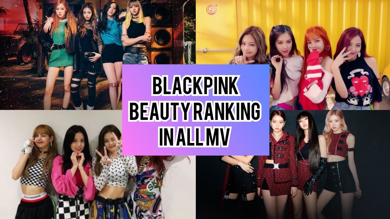 BLACKPINK BEAUTY RANKING IN ALL MV [BOOMBAYAH-KILL THIS LOVE]
