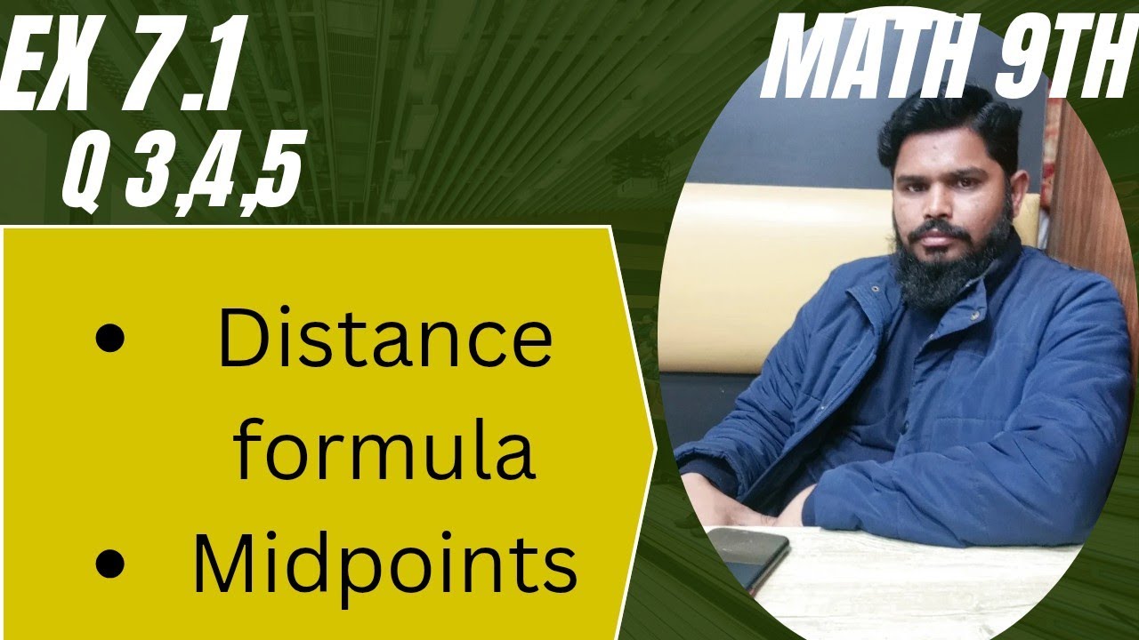Ex 7.1 || Q 3,4,5 || distance formula, midpoints || Math 9th new book 