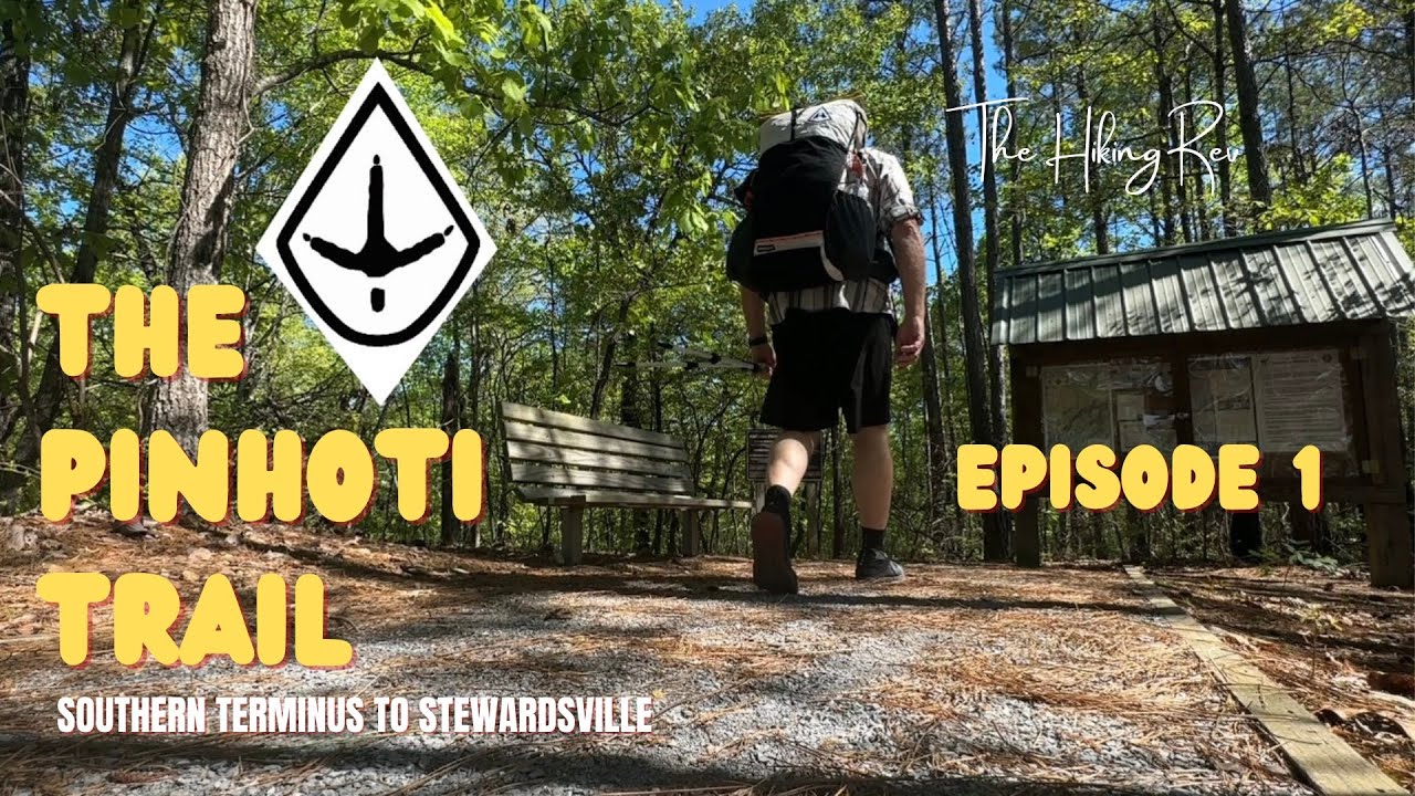 1. The Pinhoti Trail - Southern Terminus to Stewardsville