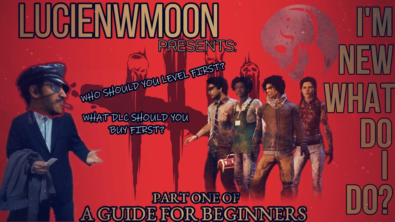 Dead By Daylight - Beginner's Guide Part 1: Who Should You Level First | What DLC To Buy First