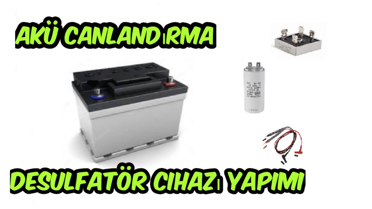 DESULFATOR CİHAZI YAPIMI - BOZUK AKÜ TAMİRİ NASIL YAPILIR