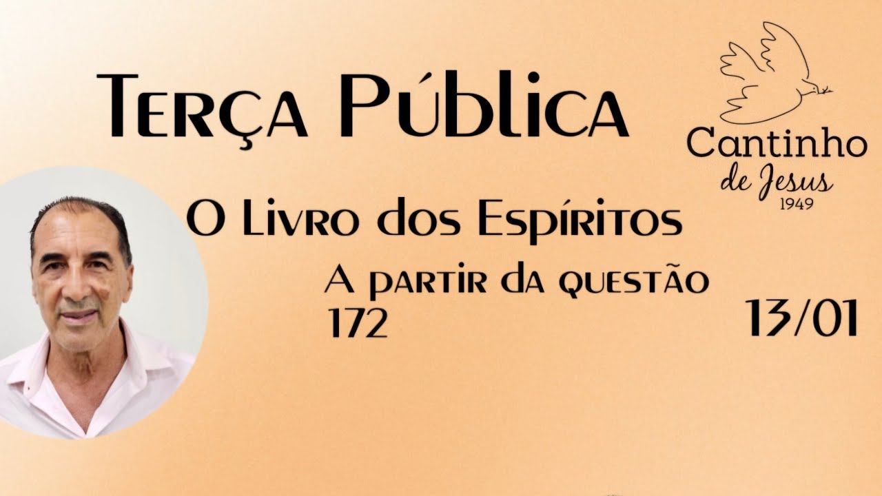 13/01/26 Terça Pública. O Livro dos Espíritos questão 172 . Waldir Silva 