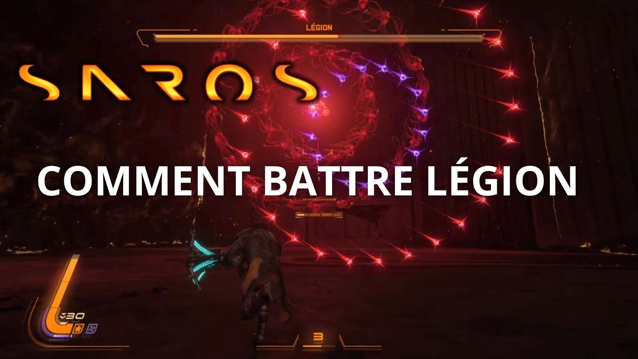 Saros : Comment battre L&eacute;gion (Guide / Tuto Boss)