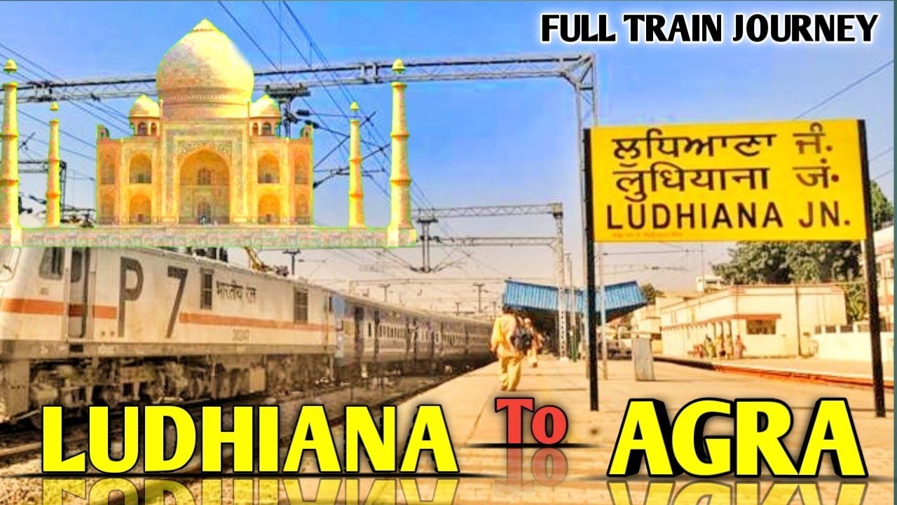 Ludhiana to Agra cantt || Train Journey || Raj Ludhianvi