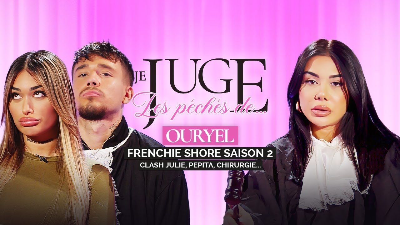 Je juge les péchés d'Ouryel : Frenchie Shore saison 2, clash Julie, chirurgies esthétique