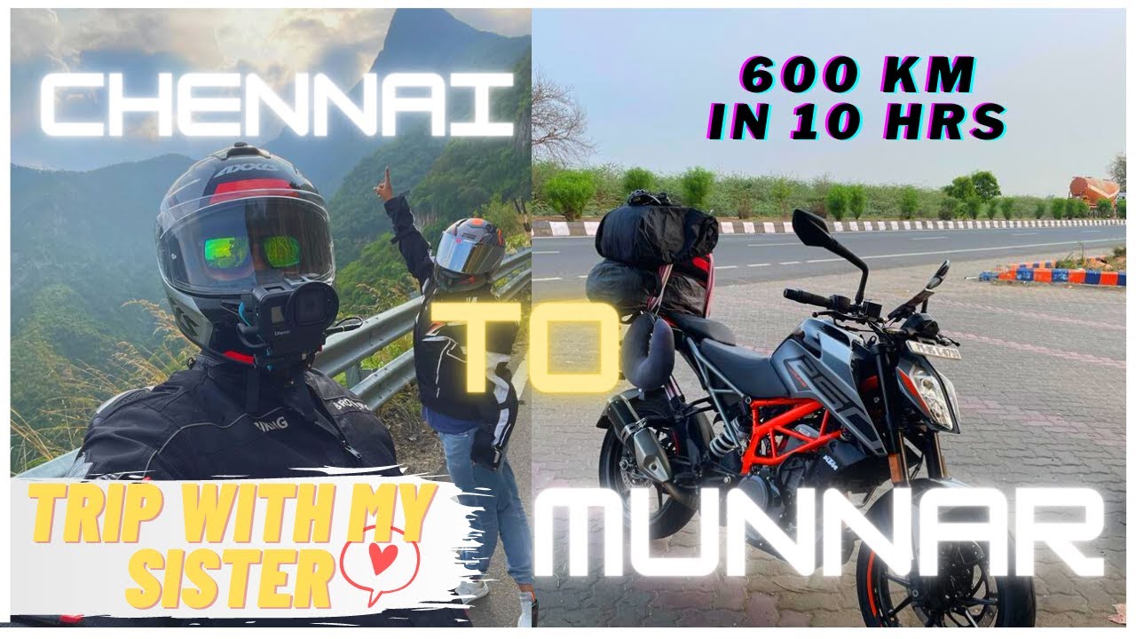 Chennai To Munnar with my Sister 💖 - Duke 250 | 600 km in 10 hrs |#munnarride #motovlog