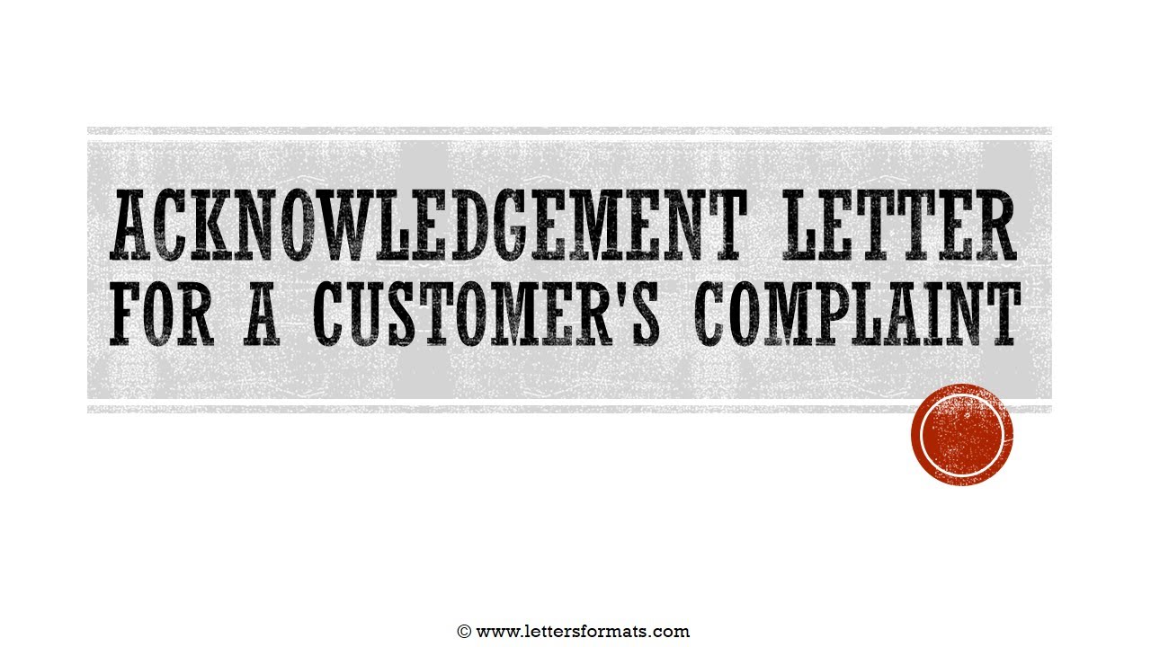 How to Write an Acknowledgement Letter for Customer Complaint