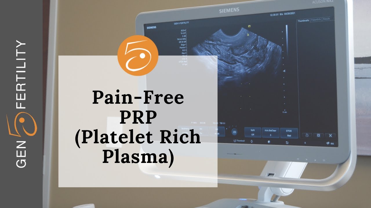 Pain-Free PRP (Platelet Rich Plasma) Ovarian Rejuvenation | Gen 5 Fertility