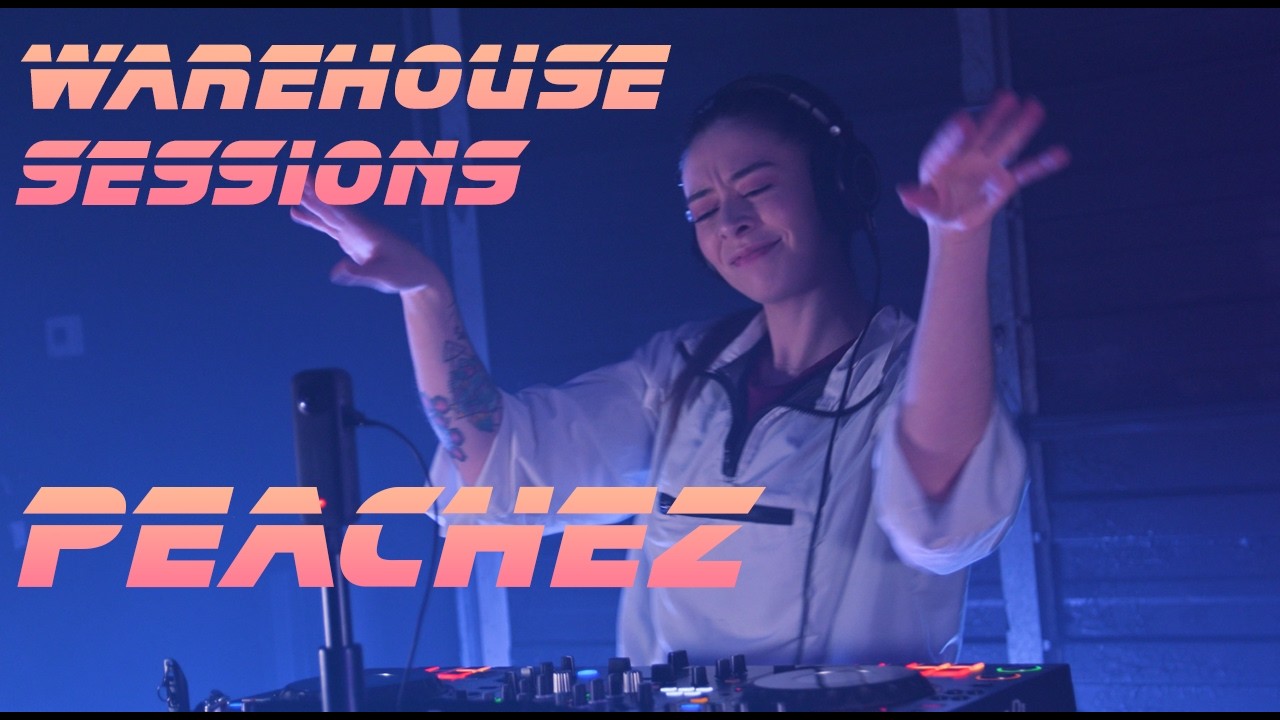 PEACHEZ | WAREHOUSE SESSIONS