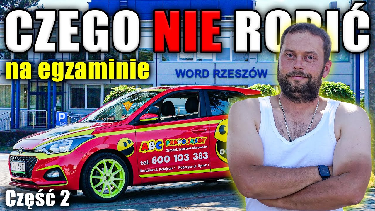 CZEGO NIE ROBIĆ NA EGZAMINIE - CZYLI 5 RAD, KTÓRE POMOGĄ CI ZDAĆ EGZAMIN NA PRAWO JAZDY kategoria B