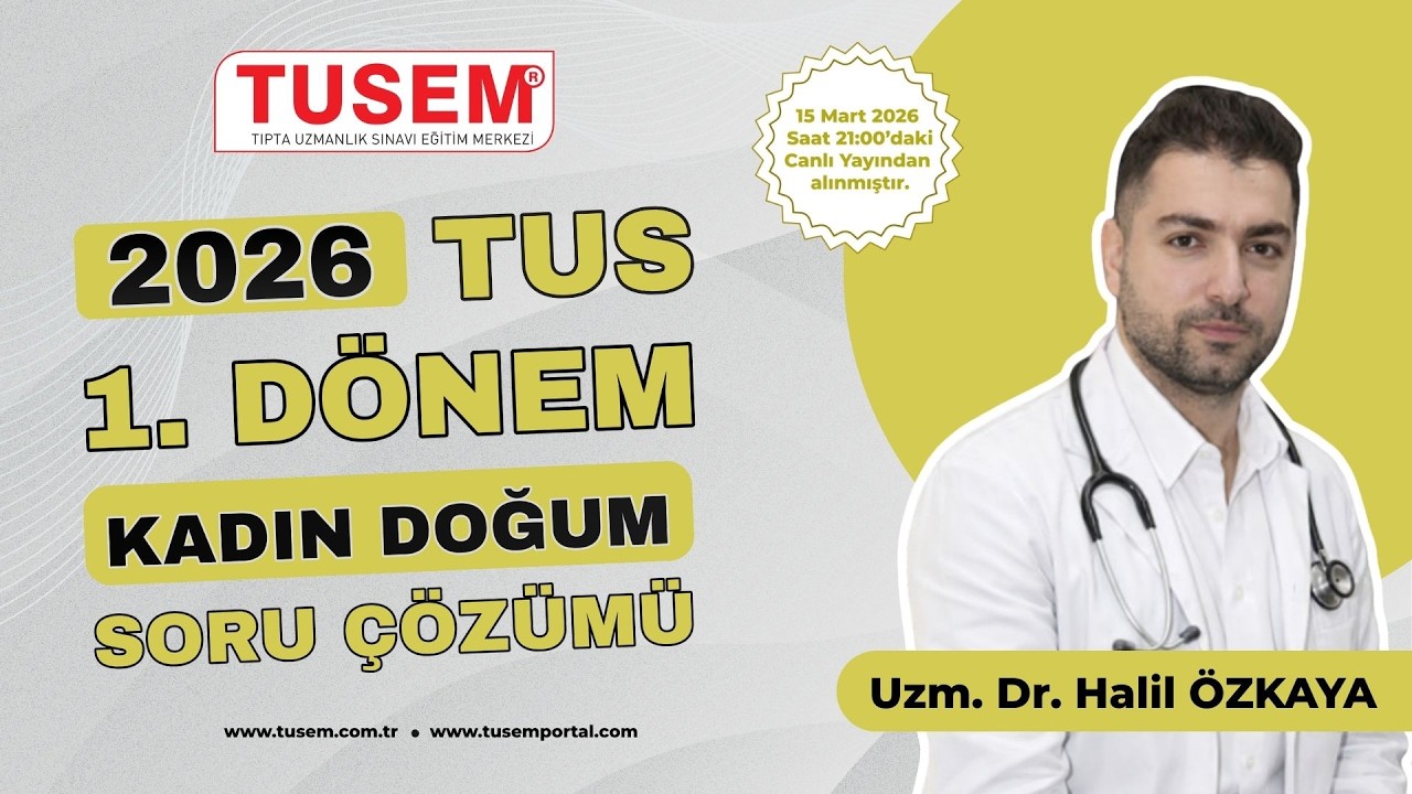 2026 TUS 1. Dönem Kadın Doğum Soru Çözümü | Halil Özkaya