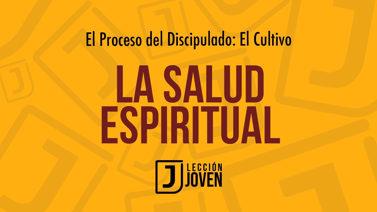 Episodio 05 - La salud espiritual - Lecci&oacute;n Joven