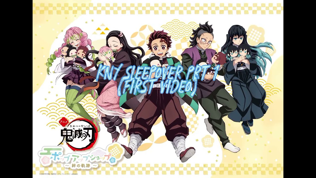 Kny sleepover(first video) [made by:troll texting story] hope you enjoy