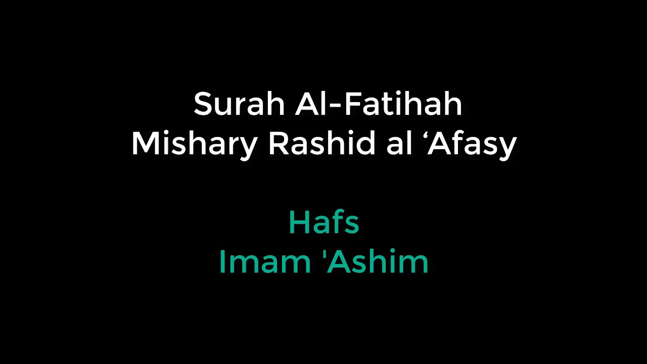 Surah Al-Fatiha (10 qiraat ) by Sheikh Mishary Al-Rashid Al Afasy