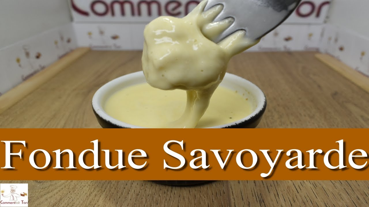 FONDUE SAVOYARDE- Comment et avec quels fromages faire une fondue savoyarde?