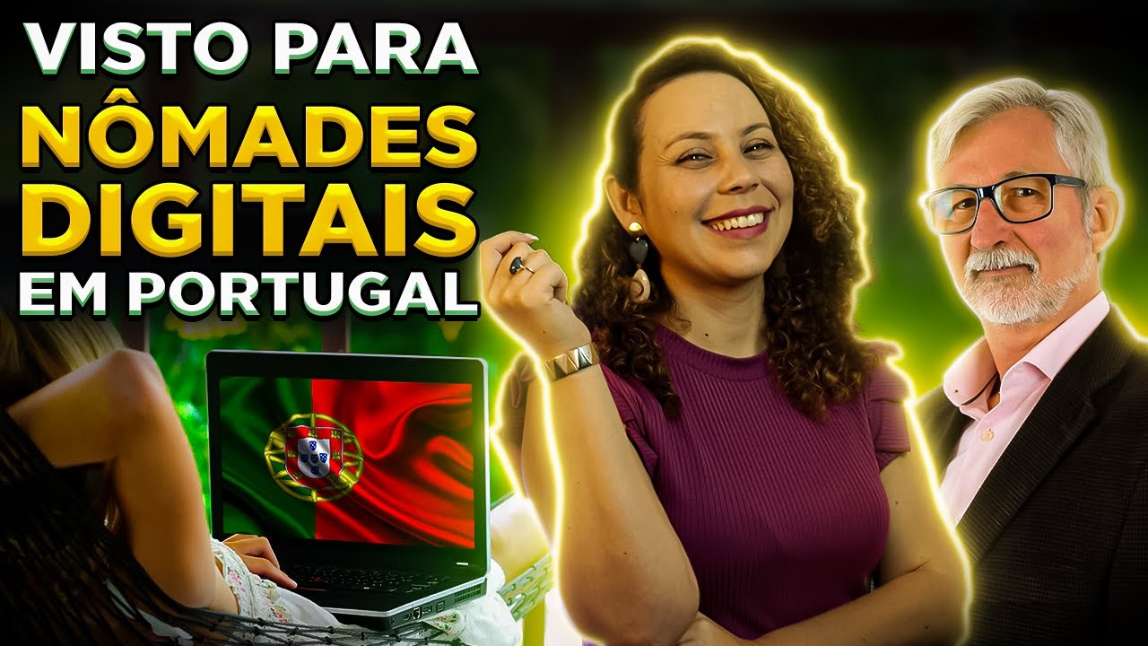 VISTO DE NÔMADES DIGITAIS | Regras para tirar o visto de nômade digital e morar em Portugal
