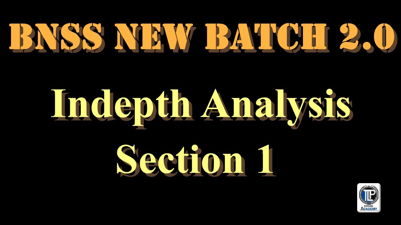 BNSS 2.0 BATCH- Section 1   #tlpacademy #bns #bsa #bnss #newcriminallaws #32ndbjs