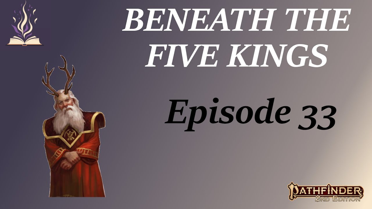 Jailhouse Rock | Beneath the Five Kings B1 E33 | Pathfinder 2e