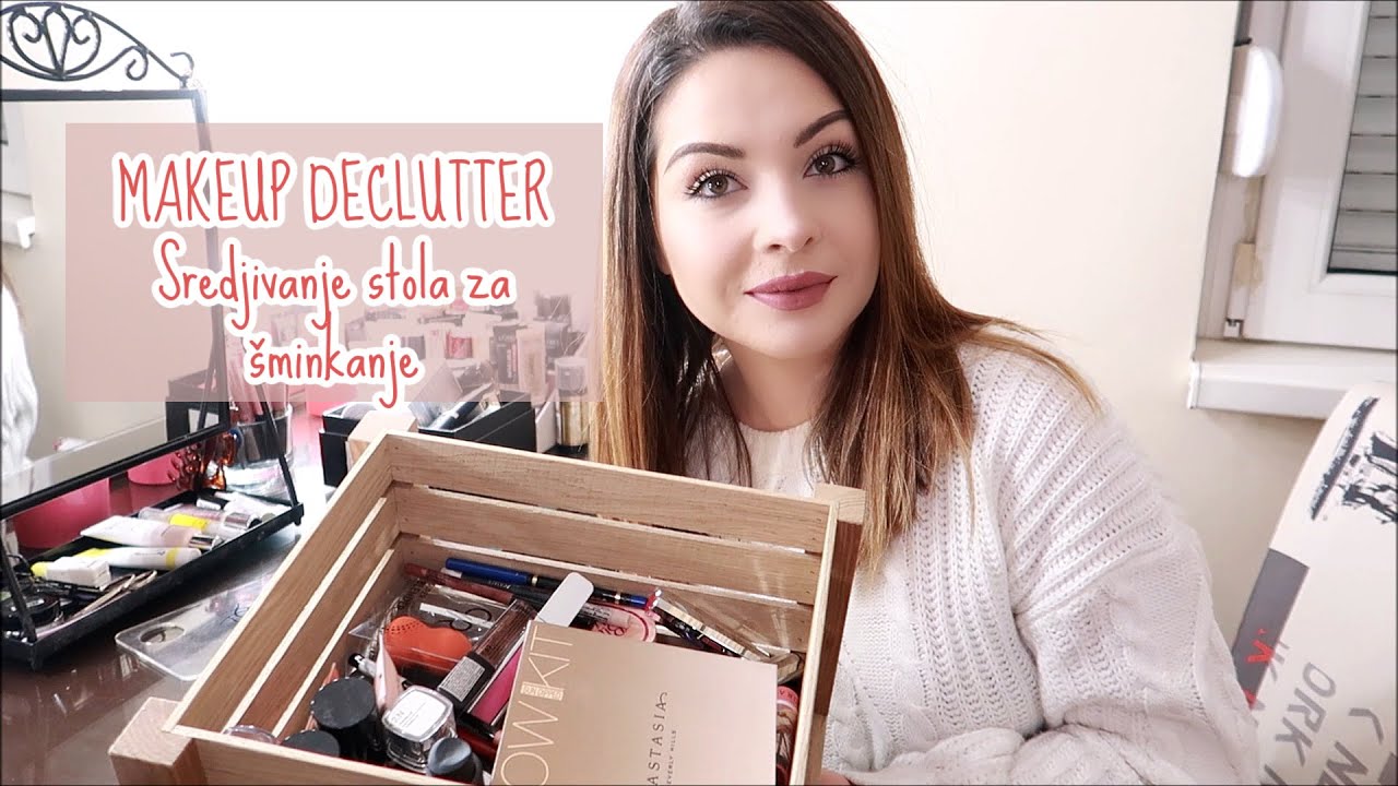 MAKEUP DECLUTTER + Sredjivanje stola za šminkanje