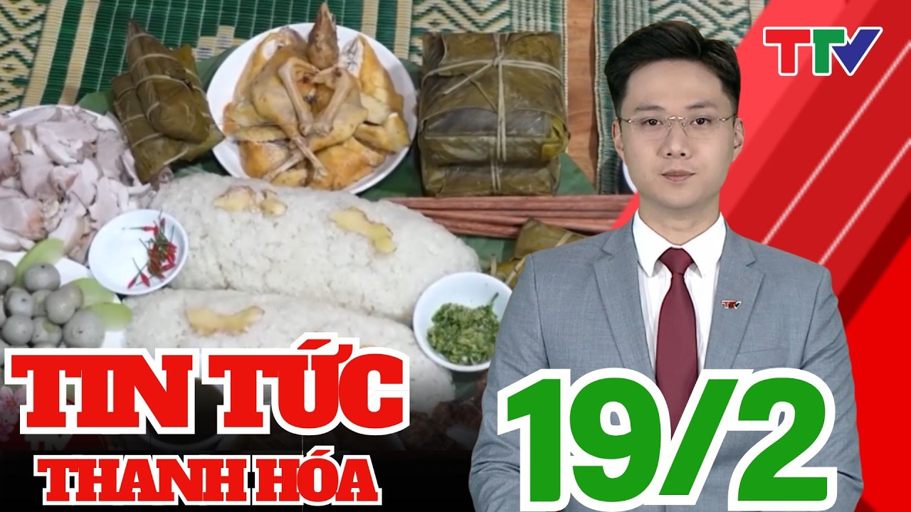 Bản tin Thời sự 9h ngày 19/02/2026 | Thanh Hóa TV